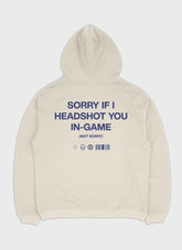 SORRY IF I HEADSHOT U - Backprint | Heavy Premium Hoodie